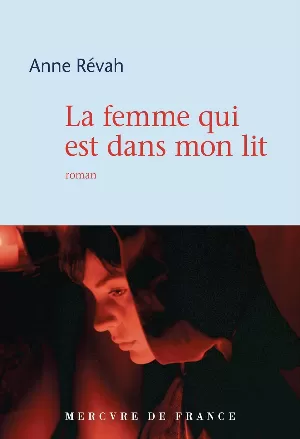 Anne Révah – La femme qui est dans mon lit
